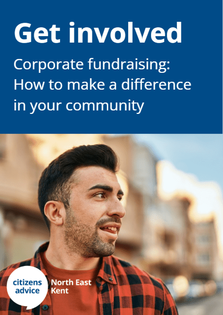 An image of the front page of the Citizens Advice North East Kent corporate fundraising booklet featuring a smiling young man in a red plaid shirt outdoors with text reading ‘Get involved – Corporate fundraising: How to make a difference in your community'. 